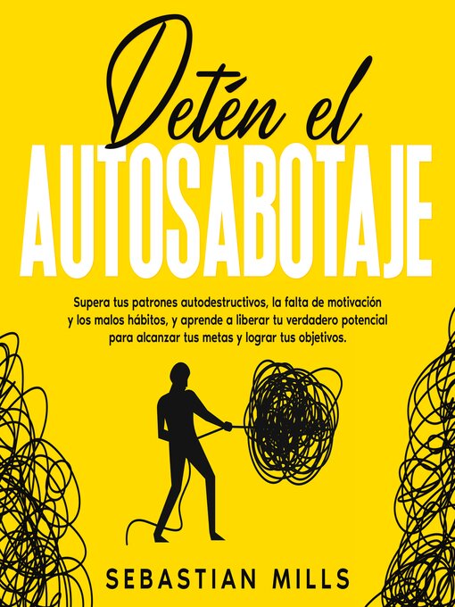 Title details for Detén el autosabotaje by Sebastian Mills - Available